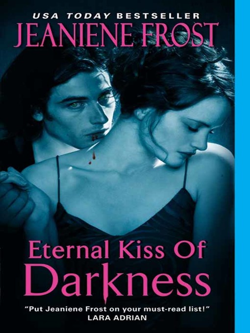 Title details for Eternal Kiss of Darkness by Jeaniene Frost - Wait list